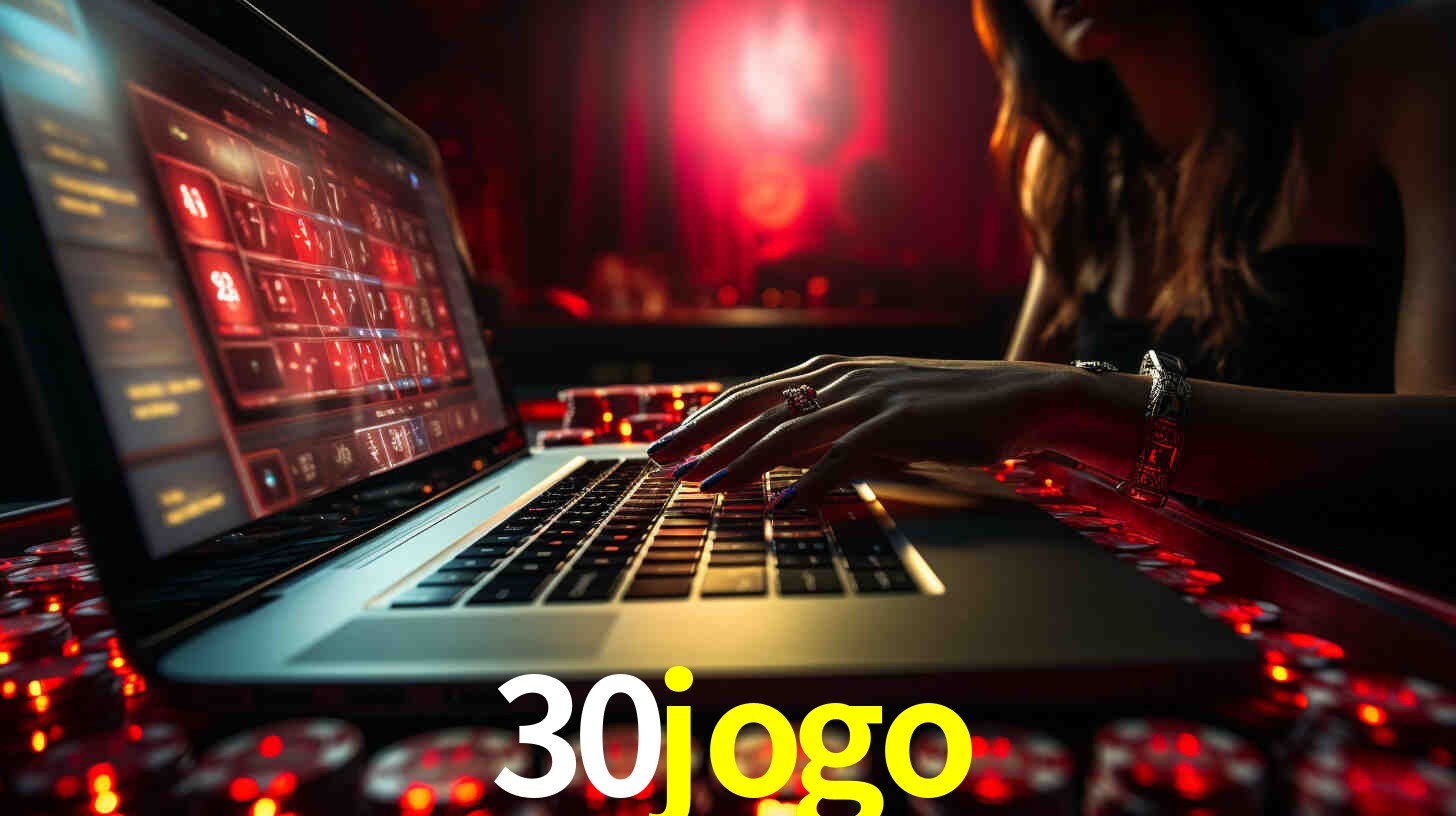 Por Que Escolher o 30jogo?